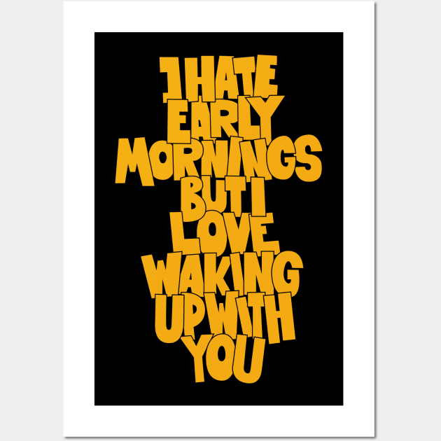 Coffee and Cigarettes - Hand-Sketched Quote - I hate early Mornings Wall Art by Boogosh
